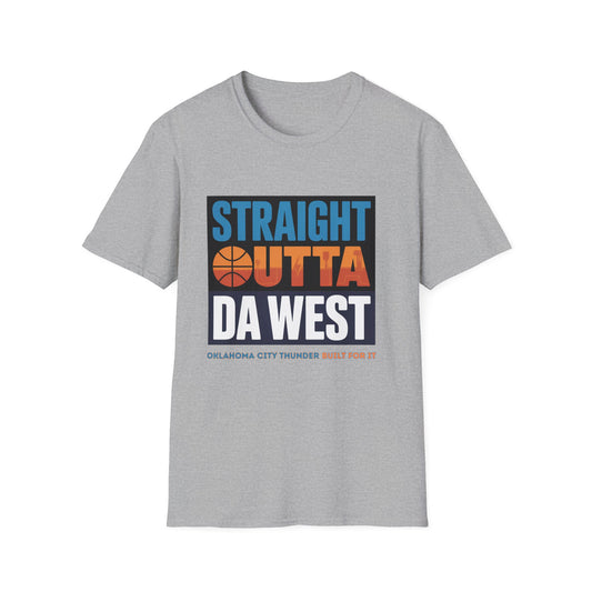 Straight Outta Da West | Oklahoma City Thunder Inspired Unisex T-Shir