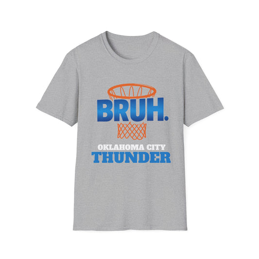 BRUH. OKC Thunder Edition | Funny Basketball Fan Unisex T-Shirt